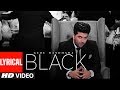BLACK (Lyrical Video) | Guru Randhawa | Bhushan Kumar | Bunty Bains, Davvy S, Preet S, Krishna M