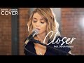 Closer - The Chainsmokers ft. Halsey (Boyce Avenue ft. Sarah Hyland cover) on Spotify & Apple