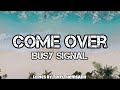BUSY_SIGNAL_COME_OVER_OFFICIAL_LYRIC_VIDEO