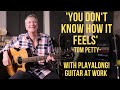How to play 'You Don't Know How It Feels' by Tom Petty