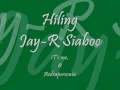Hiling LYRICS by Jay-R Siaboc