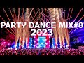 Party Dance Mix 2023 Vol. 8 🎧 Mashups & Remixes 🎧 EDM Party Music Mix Popular Songs