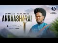 ANNAASHARA Oromo Music by SHIMELIS ABABU