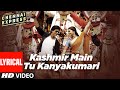 Kashmir Main Tu Kanyakumari(Lyrical)|Chennai Express |Shahrukh K, Deepika P,Sunidhi C,Arijit S,Neeti