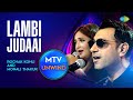 Lambi Judaai | Rochak Kohli | Monali Thakur | Unplugged Version | Unwind with MTV | Hero