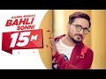 Bahli Sohni | Kamal Khaira | Parmish Verma | Preet Hundal | Latest Punjabi Song 2017 | Speed Records