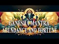 Ganesha Mantra: attracting wealth and good fortune