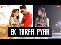 Ek Tarfa Pyar - Aamir, Somya, Doll | Srishti Bhandari | Sanjeev - Ajay | Zee Music Originals