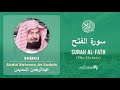 Quran 48   Surah Al Fath سورة الفتح   Sheikh Abdul Rahman As Sudais - With English Translation