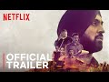 Jogi | Official Trailer | Diljit Dosanjh, Hiten Tejwani, Zeeshan Ayyub, Amyra Dastur | Netflix India