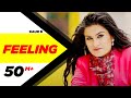 Feeling | Kaur B | feat. Bunty Bains | Desi Crew | New Punjabi Songs
