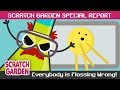 Everybody is Flossing Wrong! | SPECIAL REPORT | Scratch Garden