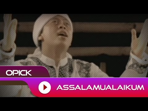 Opick - Assalamualaikum | Official Video Mp3
