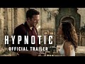 HYPNOTIC Official Trailer | A Robert Rodriguez Film | Ben Affleck and Alice Braga | Now In Theaters