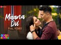 Maana Dil - Full Video | Good Newwz | Akshay, Kareena, Diljit, Kiara | B Praak | Tanishk Bagchi