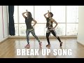 Break Up Song | DANCE FITNESS | Naach