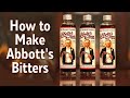 How to Make Abbott's Aged Bitters - Full Recipe Included