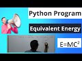 Python Program to Calculate the Equivalent Energy