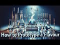 How to Prototype a Beverage Flavour