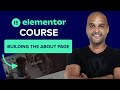 Building The About Page Of Our Website | How to Build a Website With Elementor WordPress Course