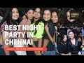 GIRLS NIGHT OUT PARTY | BEST NIGHT PUB IN CHENNAI | CHENNAI NIGHT LIFE | BIG BANG