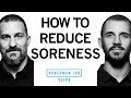 How to Reduce Muscle Soreness | Dr. Andy Galpin & Dr. Andrew Huberman