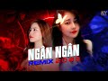 TUYỂN TẬP NGÂN NGÂN REMIX 2023 | Nhạc Trẻ Ngân Ngân Remix Hay Nhất 2023 | Remix Hot TikTok