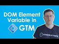 DOM element variable in Google Tag Manager