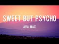 Sweet but Psycho - Ava Max [Lyrics] || Ruth B, Ed Sheeran, Justin Bieber