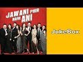 Jawani Phir Nahi Ani | Audio JukeBox | 2015 | Humayun, Mehwish, Sohai, Hamza | Lollywood JukeBoxes