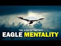 The Eagle Mentality - Best Motivational Video