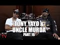 Tony Yayo & Uncle Murda on Street Fights: They Should Never Be Fair, Use Knives & Chairs (Part 16)