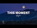 Dizaro - This Moment (Lyrics)