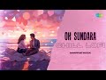 Oh Sundara - Chill Lofi | Life is Beautiful | Nobin Paul | Madhuri Seshadri | IAMPRATHEEK