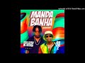 Delero King feat. Dada 2 - Manda Banha (Kuduro)