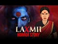 Laxmii Movie Horror Story | लक्ष्मी - एक अद्भुत कहानी  | Akshay Kumar | KM E96 🔥🔥🔥