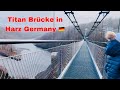 Titan Brücke Harz Germany 🇩🇪 || Travel Tour || Winter Time