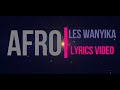 AFRO - LES WANYIKA (LYRICS) + ENGLISH TRANSLATION