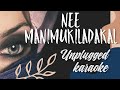 Nee manimukilaadakal - Vellithira | karaoke with lyrics | unplugged | Sebin Xavier