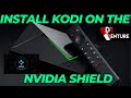 How to Install Kodi on the Nvidia Shield