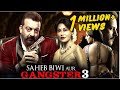 Saheb Biwi Aur Gangster 3 Full Movie 4K | Sanjay Dutt, Jimmy Sheirgill, Mahie Gill | Latest Movie