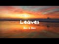 Ben & Ben - Leaves [Lyrics]