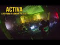 Activa Live from VII London Full Set