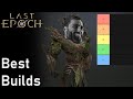Best Builds | My Objective Opinion | Last Epoch 0.9.1