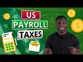 US Payroll Taxes Explained (Everything You Need to Know)