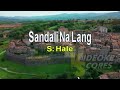 Hale - Sandali Na Lang (Karaoke/Lyrics/Instrumental)