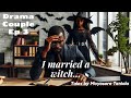 Drama Couple Ep3: Married to a Witch