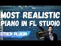 MAKE THE MOST REALISTIC PIANO - FL Studio (STOCK PLUGINS ONLY)