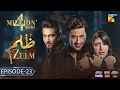 Zulm - Ep 23 [𝐂𝐂] - 22 Apr 24 - Sponsored By Happilac Paint, Sandal Cosmetics, Nisa Collagen Booster