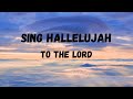 Sing Hallelujah to the Lord | with lyric